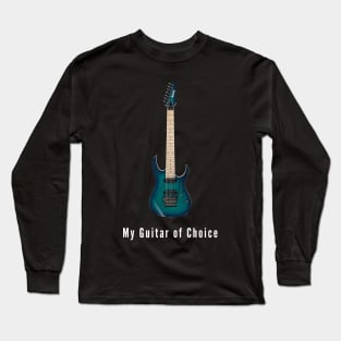 SuperStrat - My Guitar of Choice Long Sleeve T-Shirt